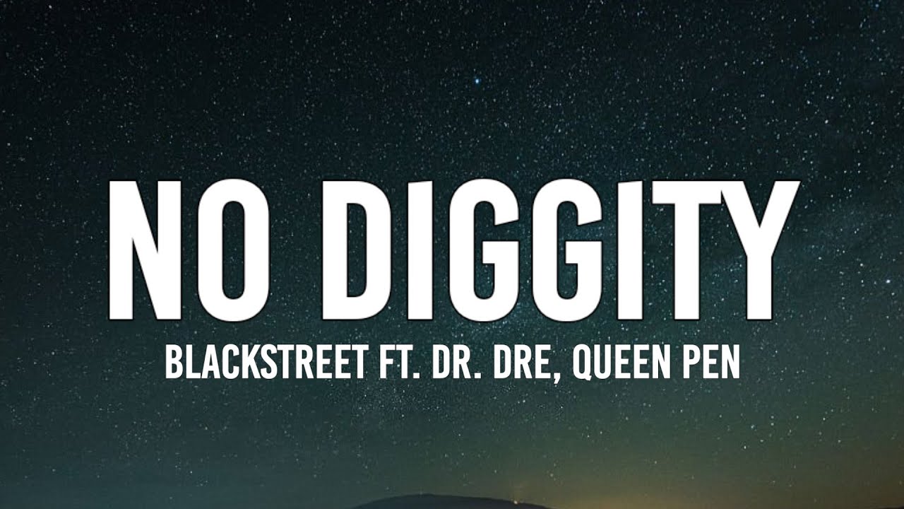Blackstreet - No Diggity (Lyrics) Ft. Dr. Dre, Queen Pen | 