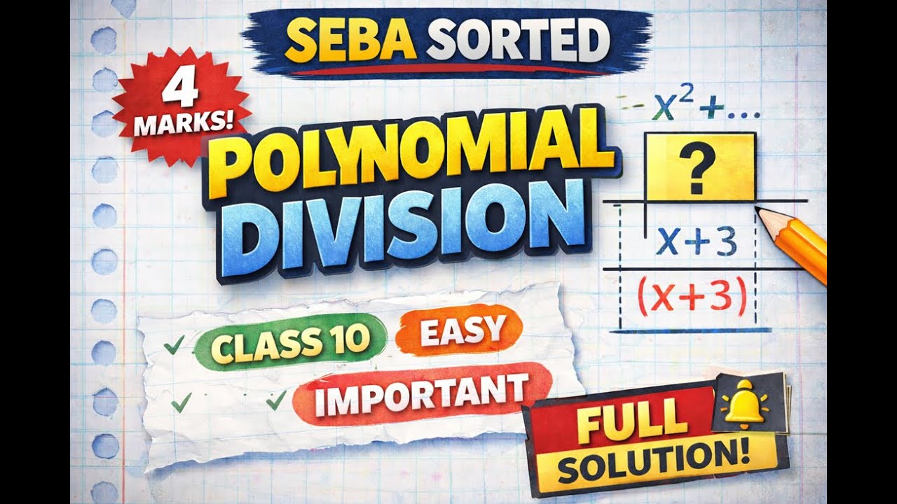 Polynomial Division 4 Marks Question | Class 10 Maths SEBA | By SEBA SORTED