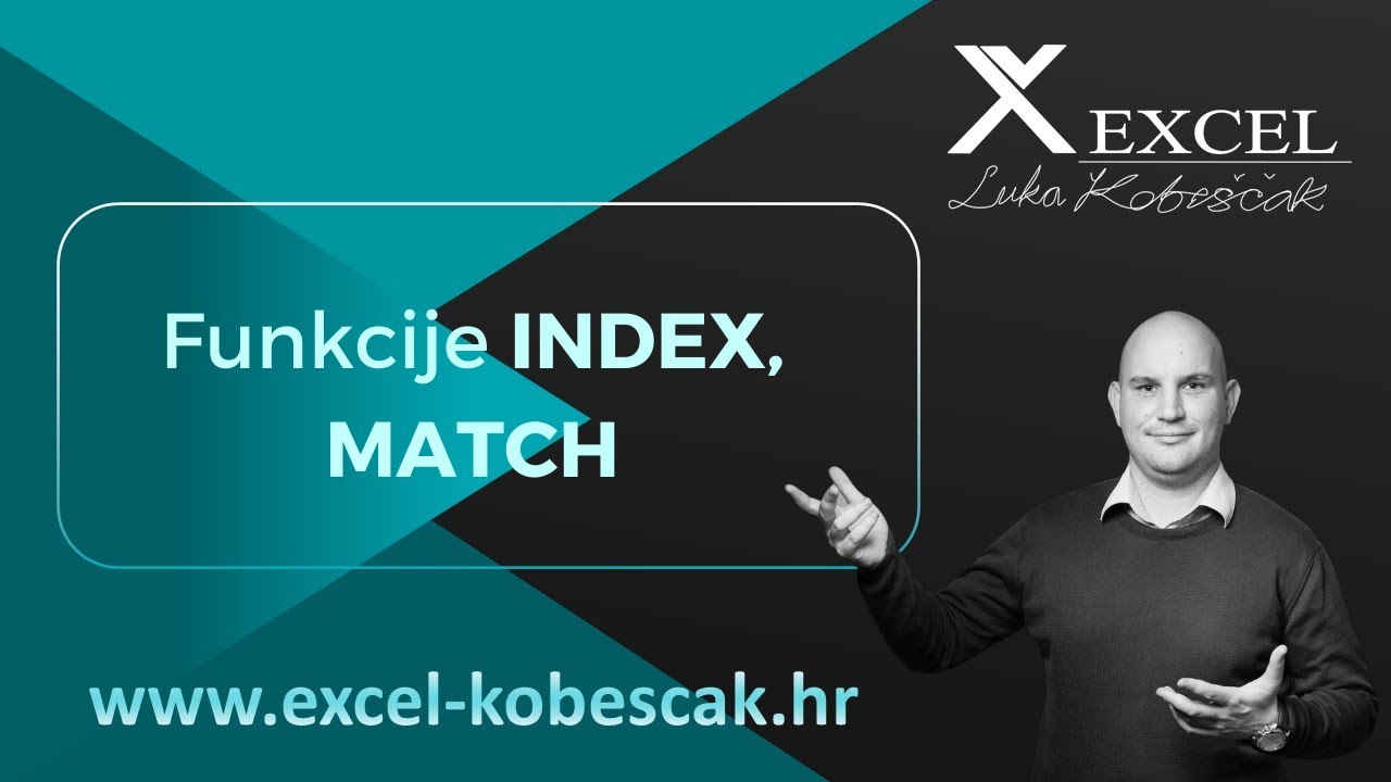 Excel - Funkcije INDEX, MATCH Luka Kobeščak