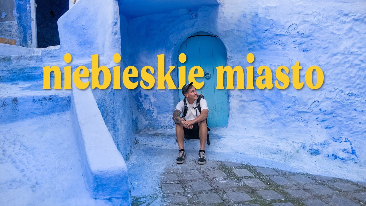 Dlaczego Szafszawan w Maroko jest niebieskie?