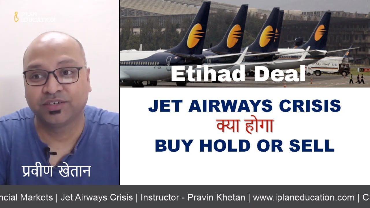 Will Jet airways  Etihad bid can save it from crisis ? Latest news and update.