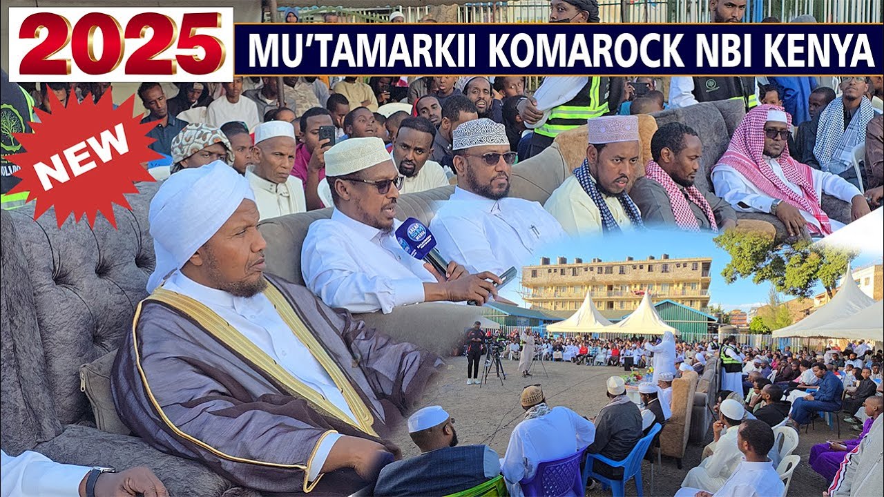 2025 || Mu'tamarkii xaafadda Komarock Nairobi kenya