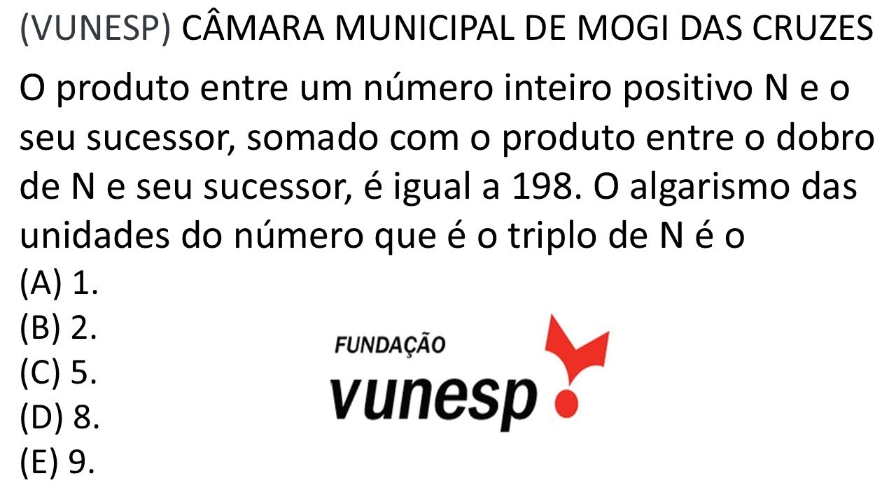 (VUNESP -  MOGI DAS CRUZES) O produto entre um número inteiro positivo N e o seu sucessor...