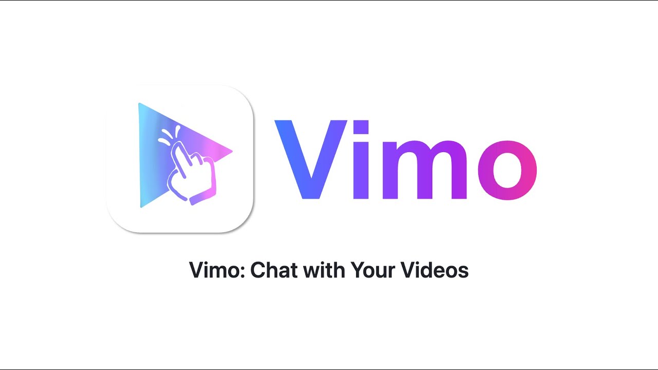 Vimo: Chat with Your Videos