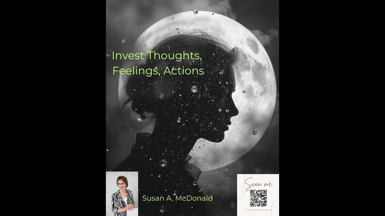 Invest Thoughts, Feelings, Actions