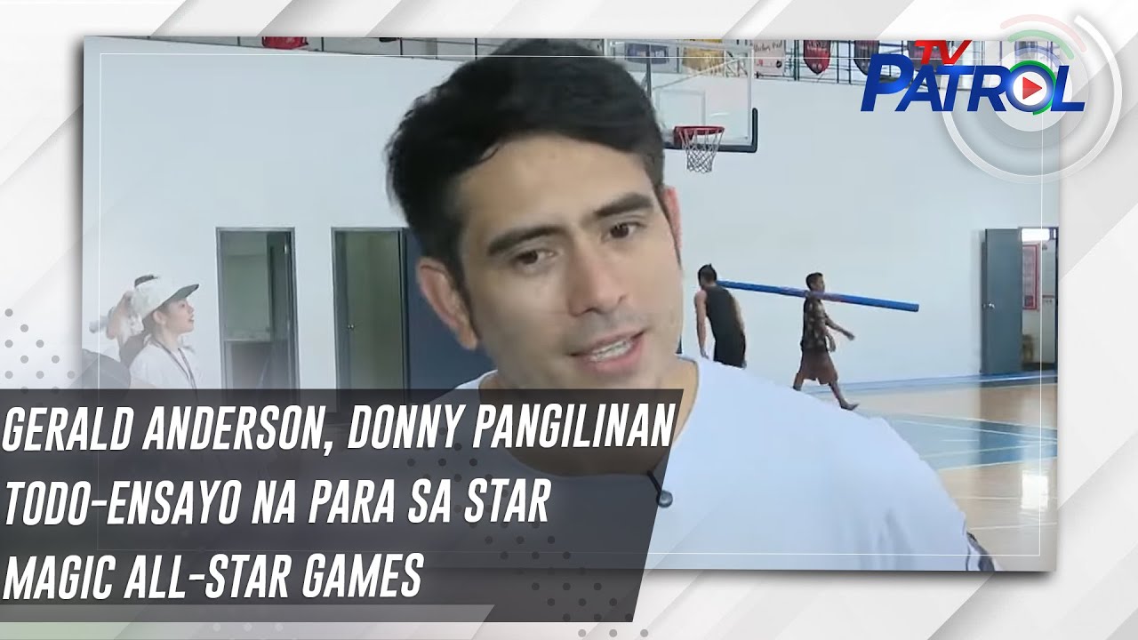 Gerald Anderson, Donny Pangilinan todo-ensayo na para sa Star Magic All-Star Games | TV Patrol