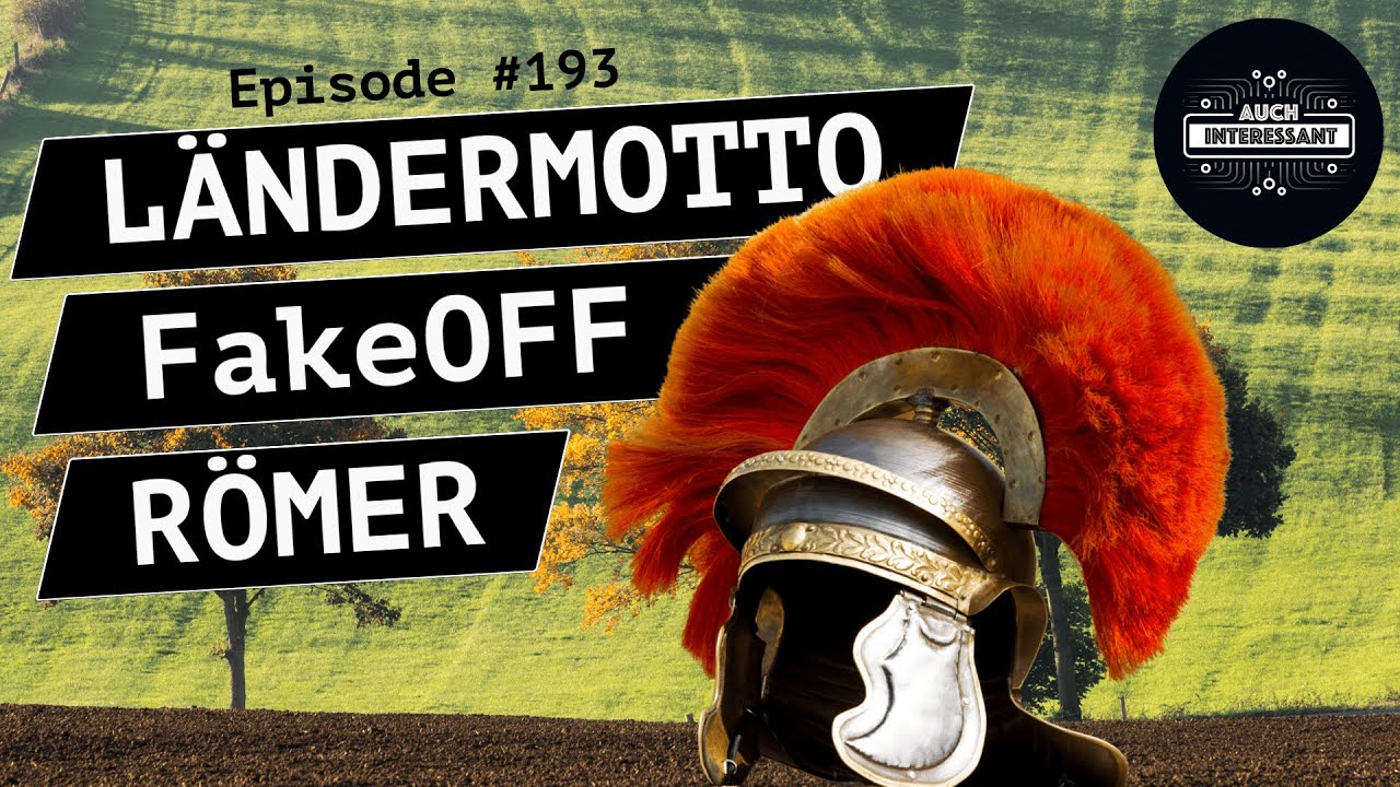 #193 Ländermotto, FakeOFF, Römer