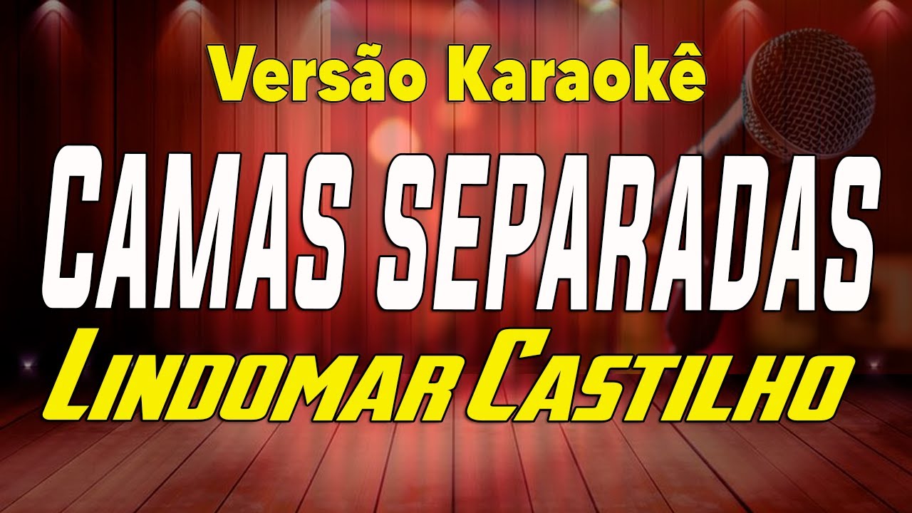 Lindomar Castilho - Camas separadas - Karaokê