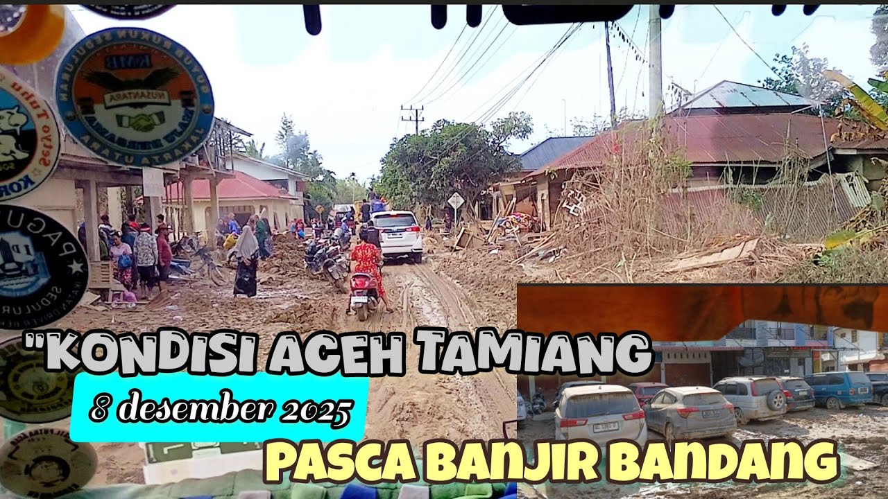 8 DESEMBER 2025. . ‼️ KONDISI ACEH TAMIANG PASCA BANJIR BANDANG.