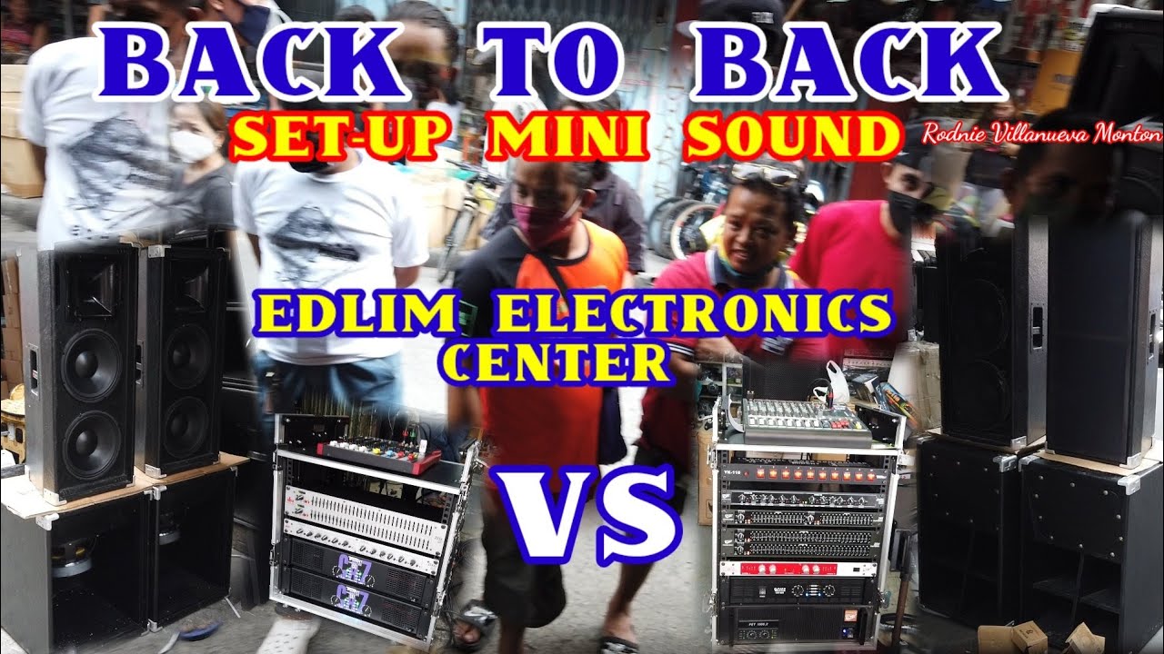 BACK TO BACK SET-UP MINI SOUNDS/MCV VS SUBSCOOP/90K BUDGET AYUS NA@EDLIM ELECTRONICS CENTER@RAON.