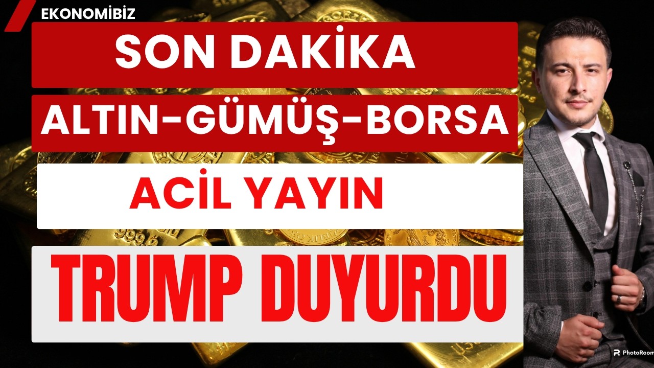 Son Dakika! Altın G&uuml;m&uuml;ş Acil Yayın! Trump Bu Gece 04:00