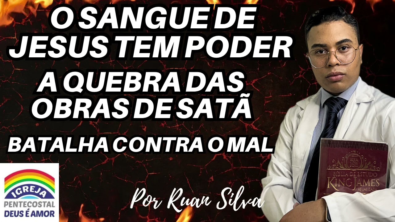 ORAÇÃO O SANGUE DE JESUS TEM PODER | IGREJA PENTECOSTAL DEUS É AMOR 