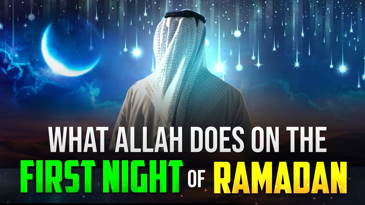Allah DOES this on the First Night of RAMADAN - 🛑 MUST WATCH