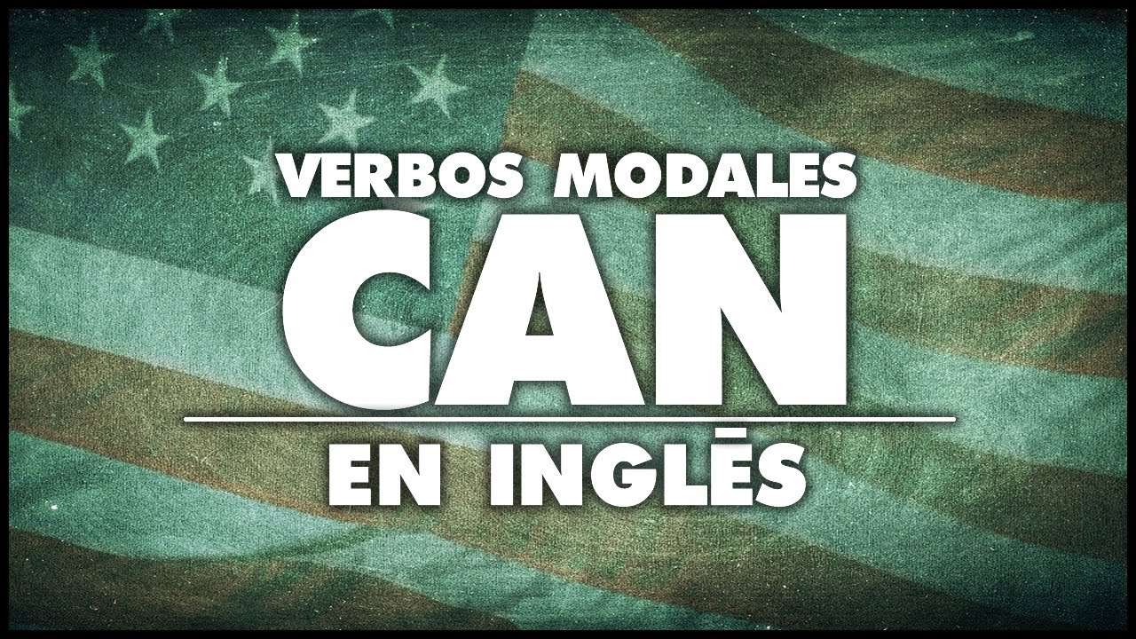 MODAL VERBS CAN