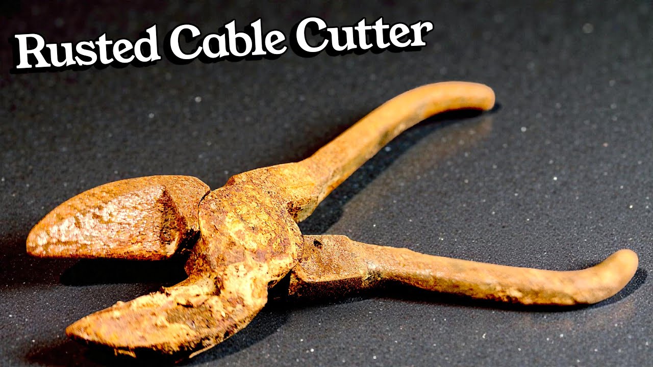 Restoring a Completely Rusted Cable Cutter | Old Tool Restoration to Like New