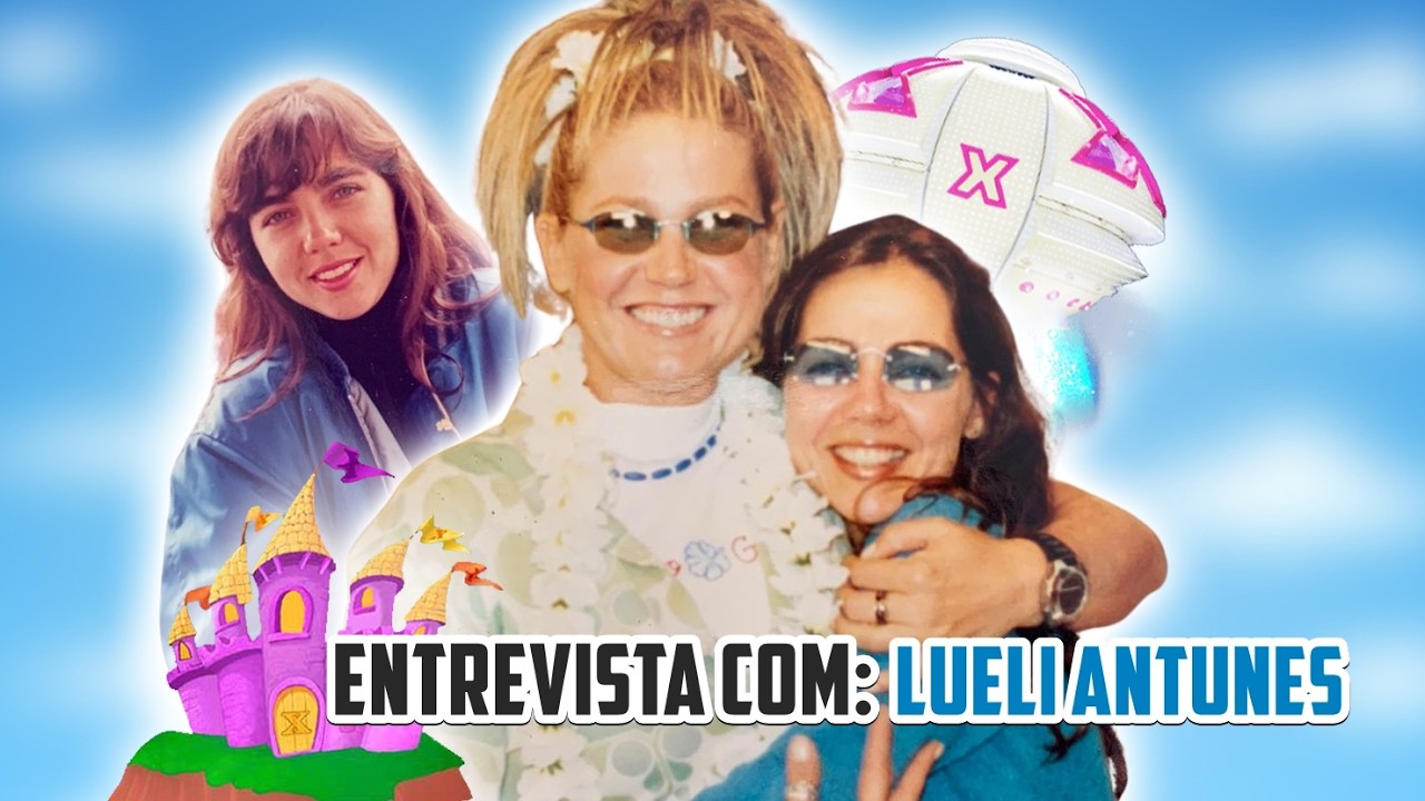 LUELI ANTUNES | AMIGA E CENOGRAFA DE XUXA (PLANETA XUXA, XSPB, MUNDA IMAGINAÇÃO)
