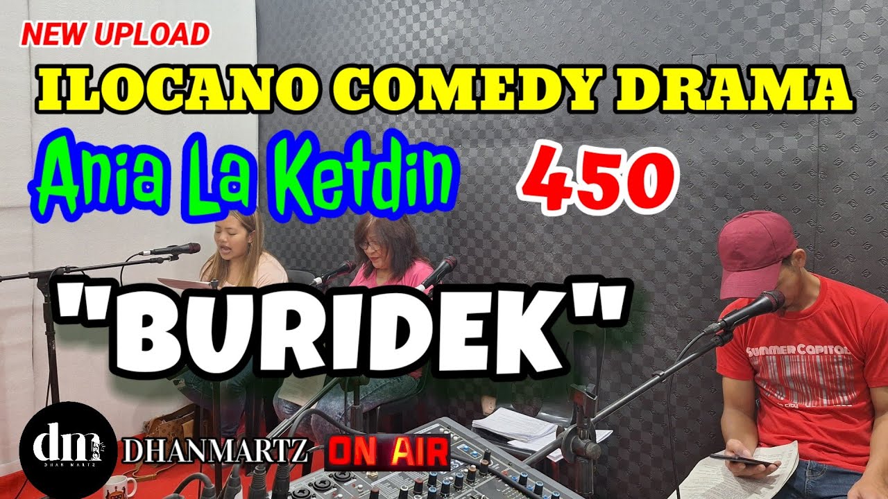 ILOCANO COMEDY DRAMA | BURIDEK | ANIA LA KETDIN 450 | NEW UPLOAD