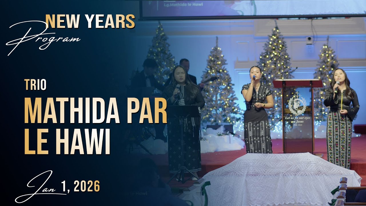 Mathida Sui Chin Par le Hawi || Trio || Jan. 1, 2026