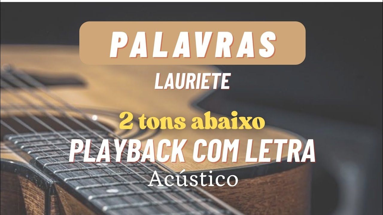 Palavras - Lauriete|Playback Acústico|Tom E|2 tons abaixo|Letra|Musica gospel|Violão|Evangélica