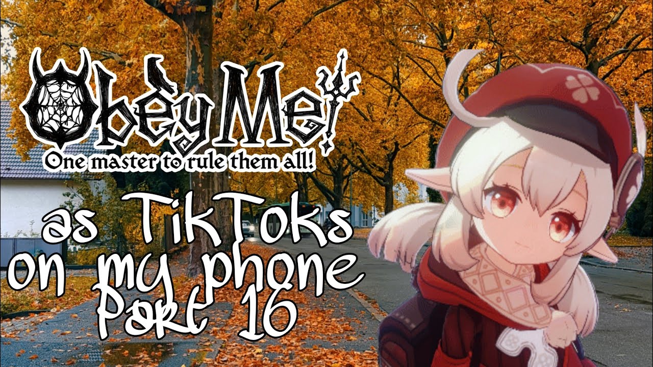 Obey Me! as TikToks on my phone + some vines | Part 16