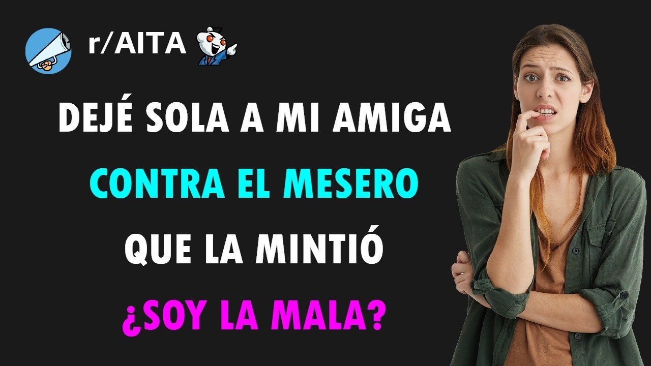 Mi amiga hizo llorar a una mesera por un cóctel equivocado y no la defendí