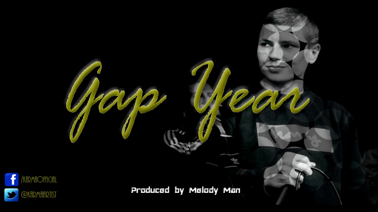 Karma - Gap Year (Produced by Melody Man)
