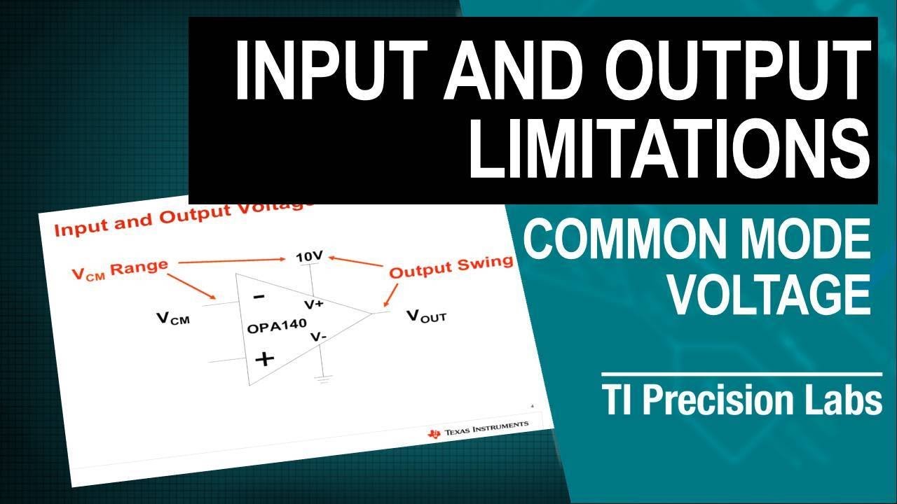 TI Precision Labs - Op amps: Input and output limitations - Common mode voltage