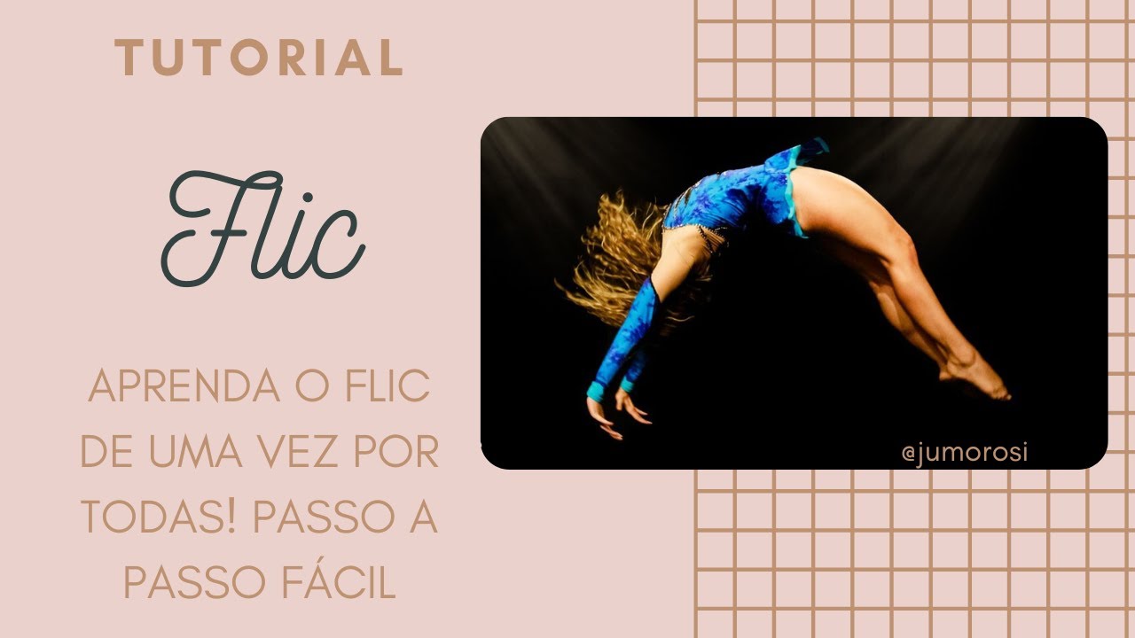 TUTORIAL DE FLICK- aprenda o flic-flac de um jeito simples e seguro!