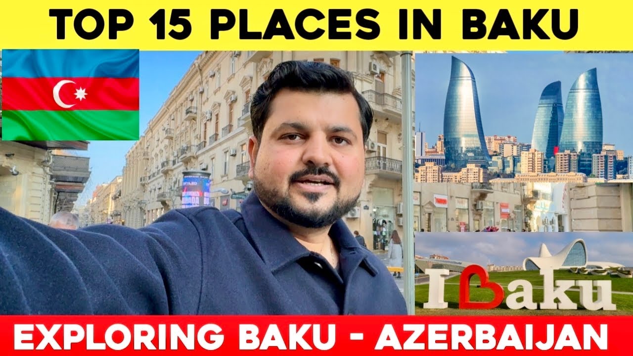 Top 15 places to visit in Baku Azerbaijan. Best things to do in Baku 2025