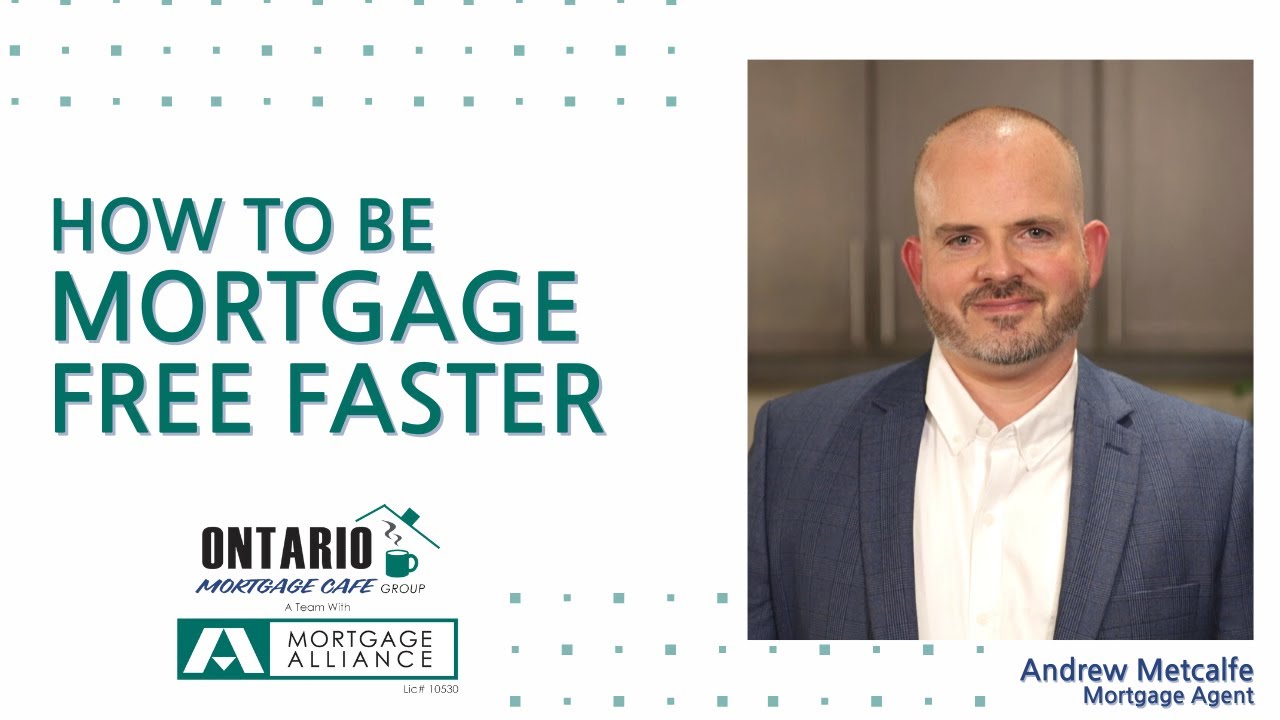 How To Be Mortgage Free Faster