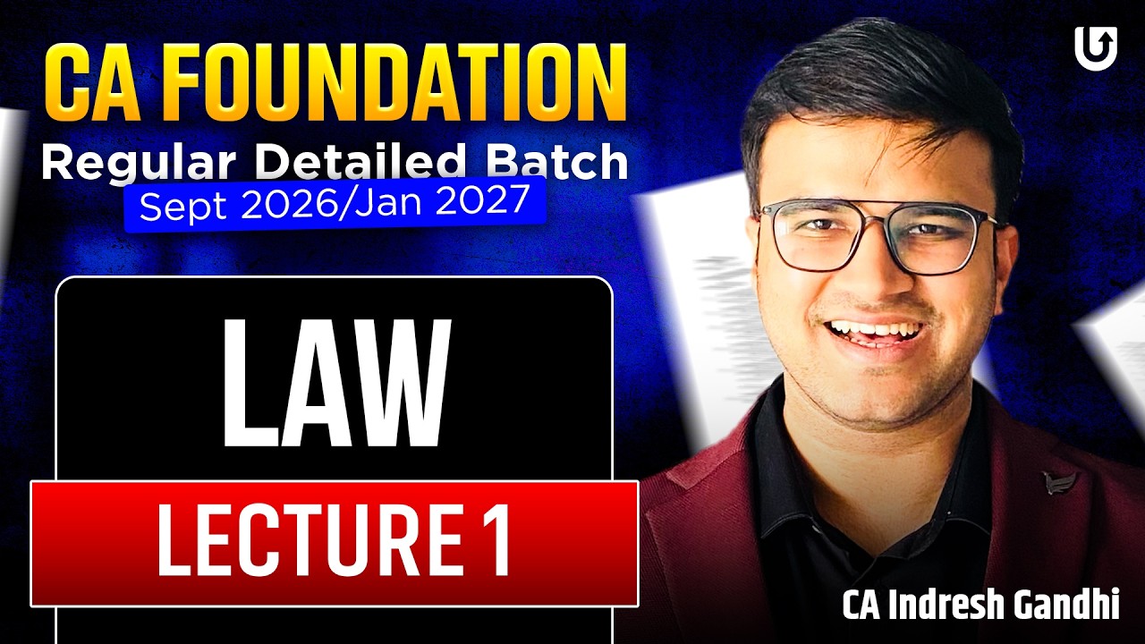 CA Foundation Law | Lecture 1 | Regular Batch for sept 26 / Jan 27 Exams | Indresh Gandhi