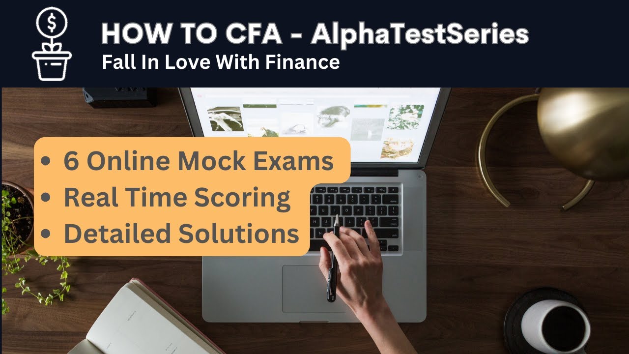 CFA Level 1 Alpha Test: 6 Realistic Mock Exams with Detailed Solutions | CFA Exam Preparation 2024