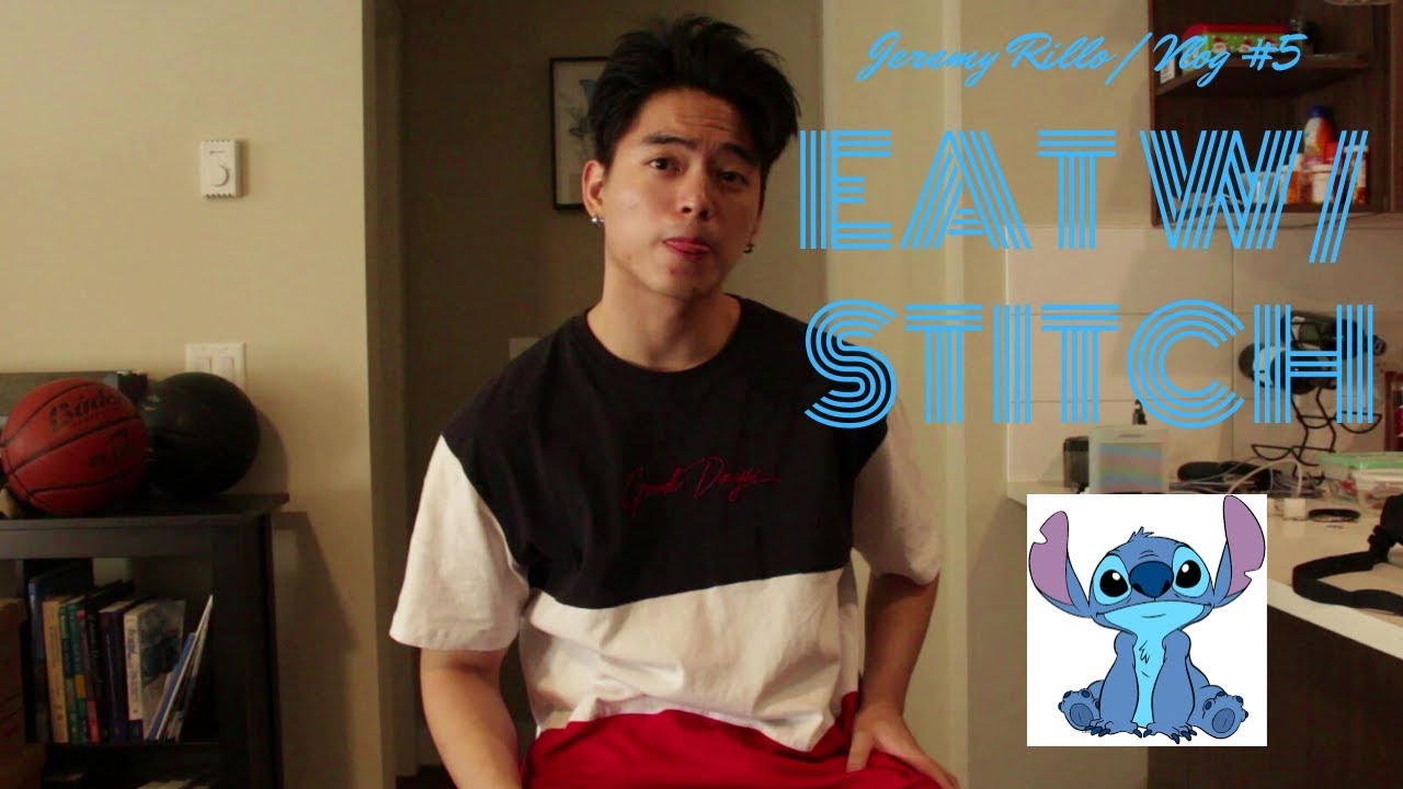 JEREMY RILLO  VLOG #5 | Eat w/ Stitch