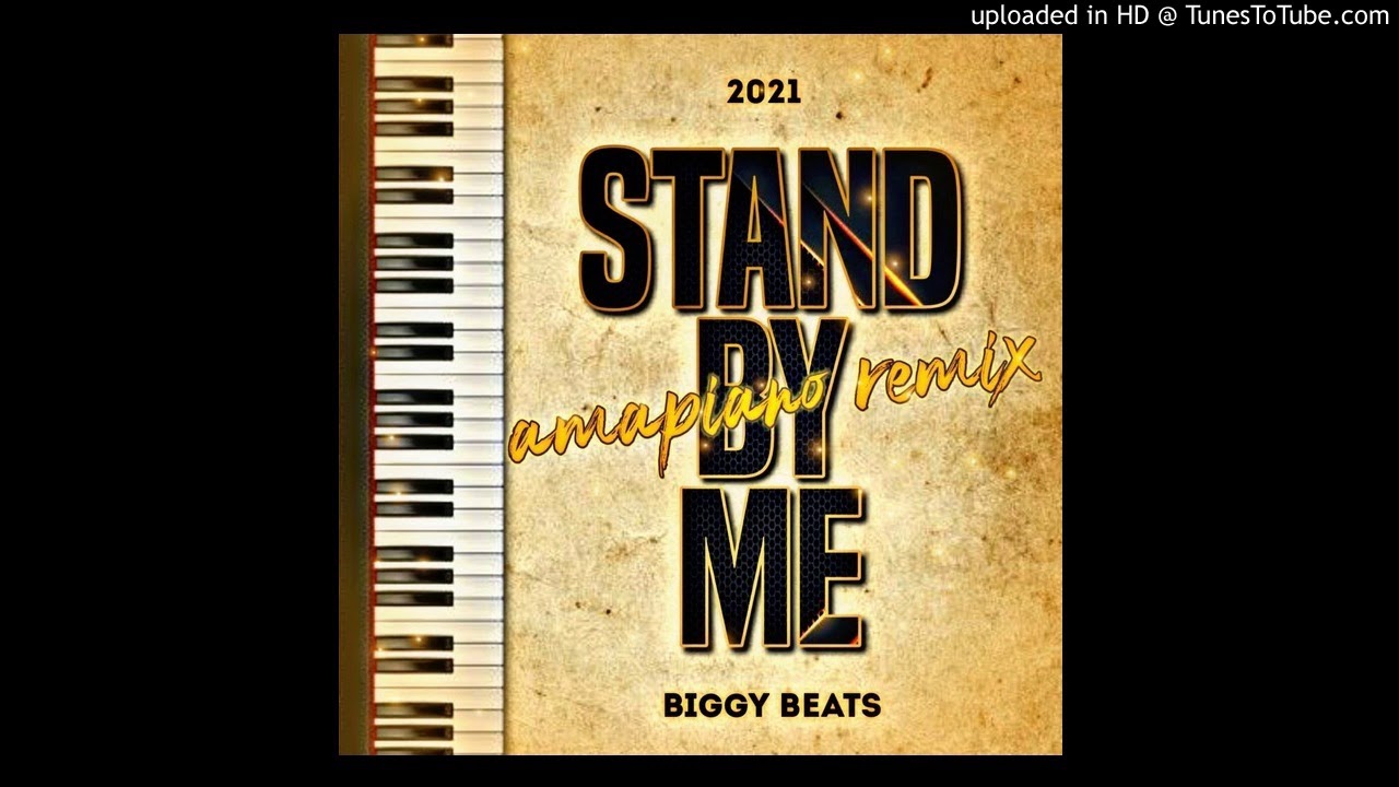 Biggybeats-stand by me(amapiano remix)