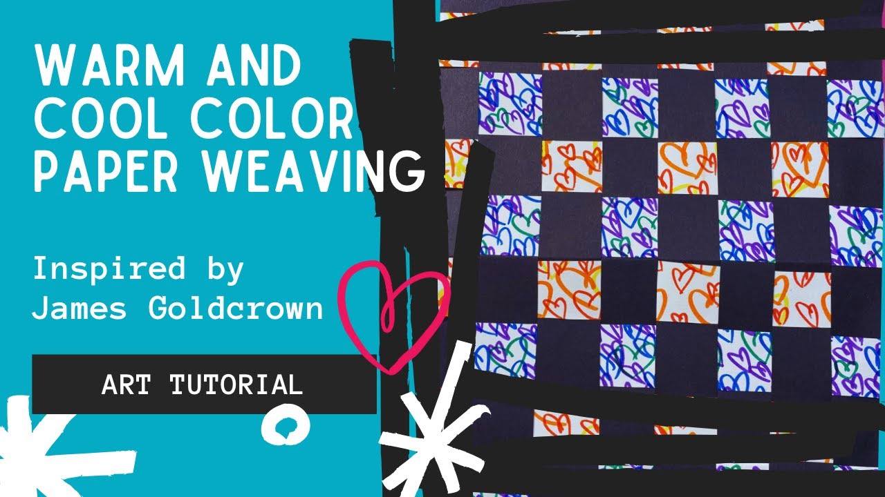 Warm and Cool Color Paper Weaving Project Inspired by James Goldcrown
