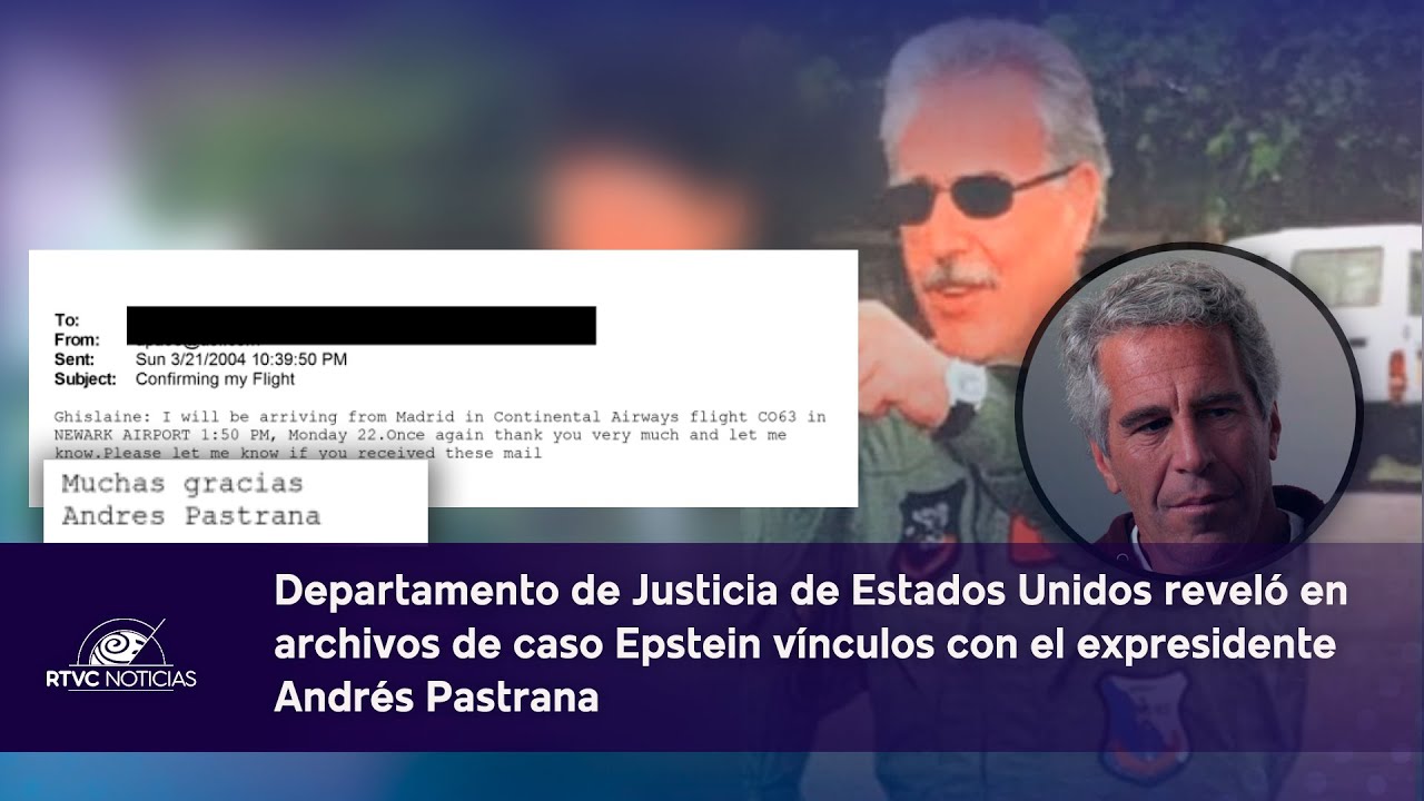Justicia de EE.UU. revela DOCUMENTOS que vincularían más NEXOS entre EPSTEIN y expresidente PASTRANA
