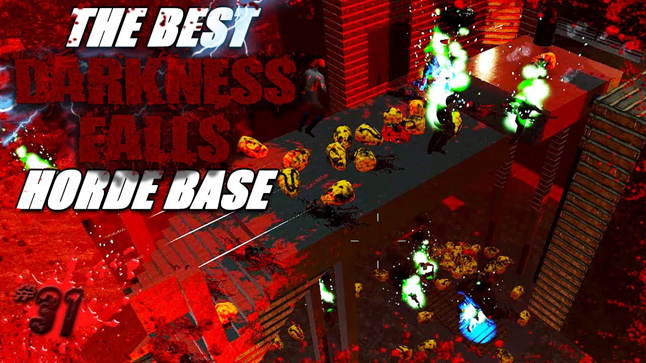 BEST HORDE BASE I'VE EVER BUILT!! | Darkness Falls |7 Days to die | Gameplay | #31