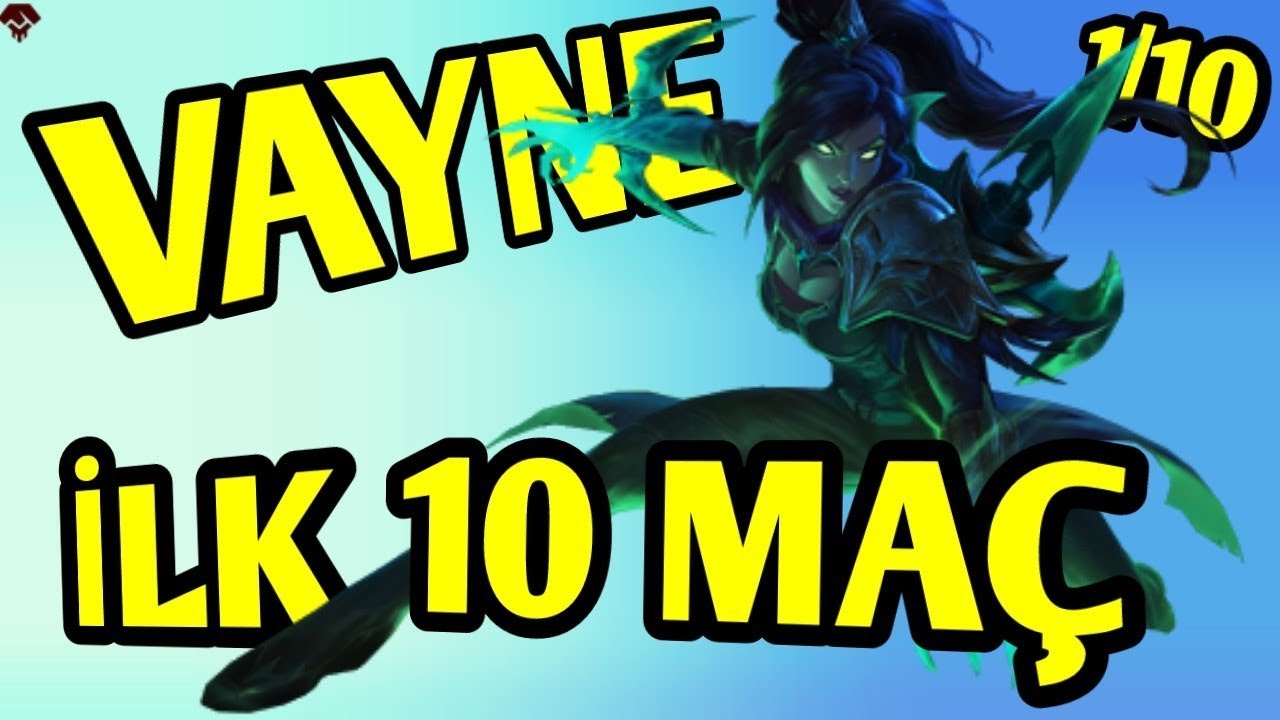 VAYNE İLE İLK 10 MA&Ccedil; SERİSİ | İLK MA&Ccedil; PENTA ? 1/10