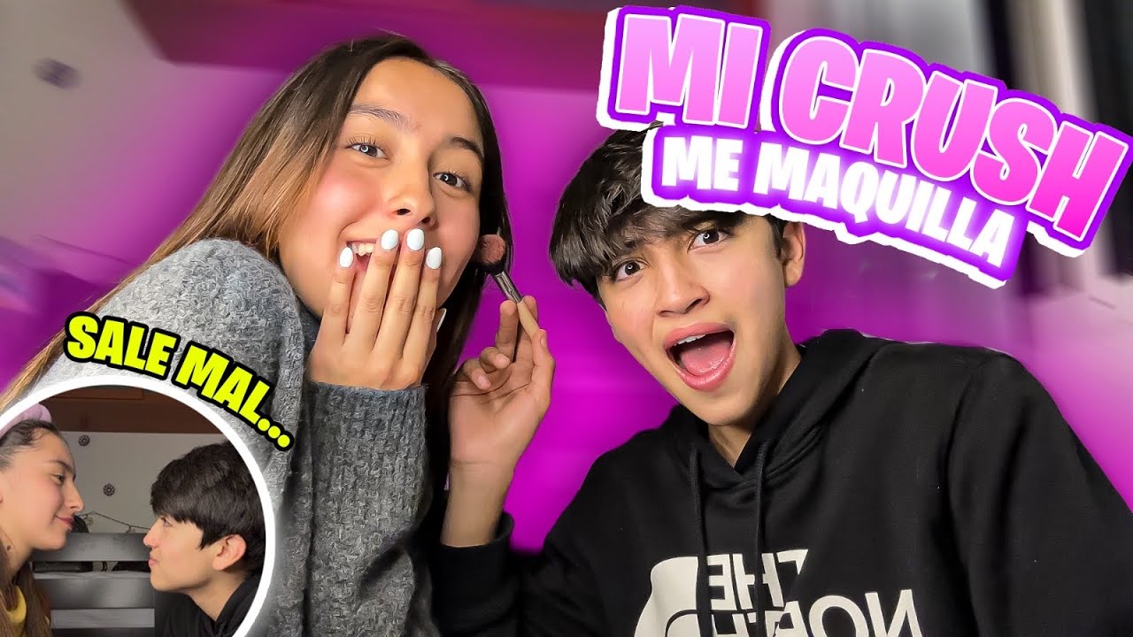 Mi crush me maquilla SALE MAL! @Kenneth Lavíll Oficial 💄💅