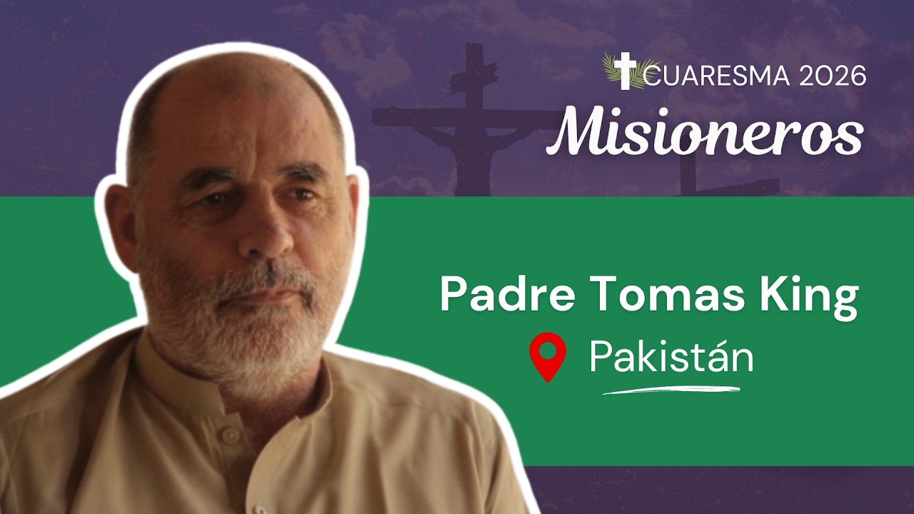 Misioneros - Pakistán - Padre Tomas King