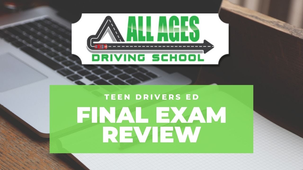 Final Exam Review All Ages Driving School