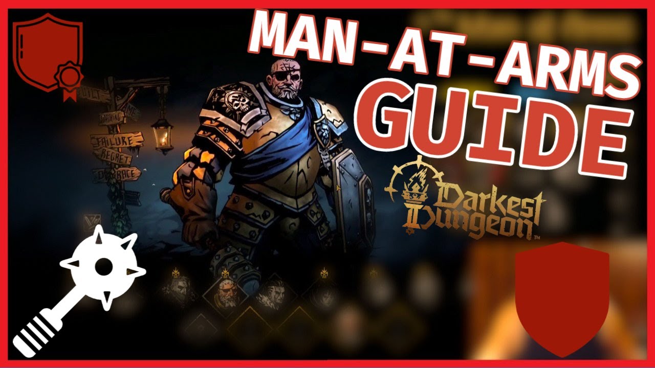 Darkest Dungeon 2 - How to Play the MAN-AT-ARMS - Guide - All Builds and Subclasses