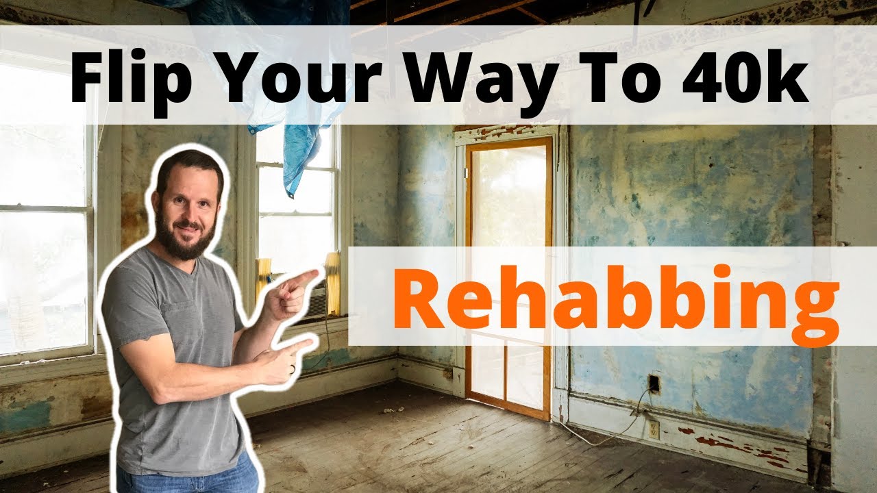 🏠 Flip Your Way To 40k 💰 (Rehabbing) | Brant Phillips