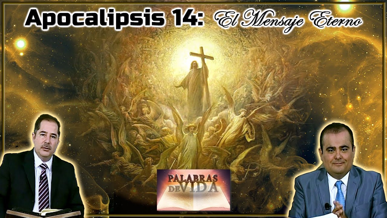 Apocalipsis 14: El Mensaje Eterno - Palabras de Vida