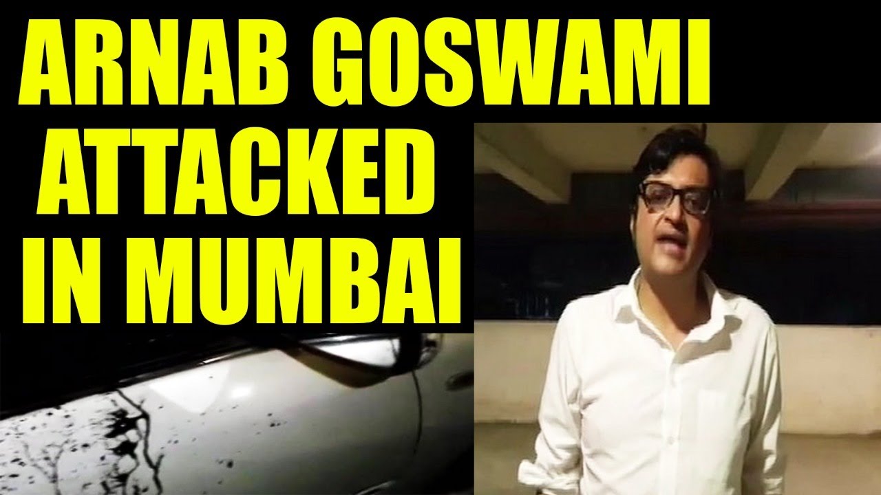 Arnab Goswami Attacked in Mumbai