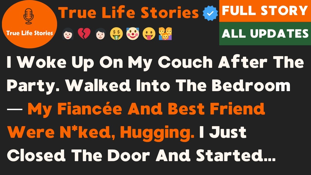 I Woke Up On My Couch After The Party. Walked Into The Bedroom — My Fiancée And Best Friend Were...