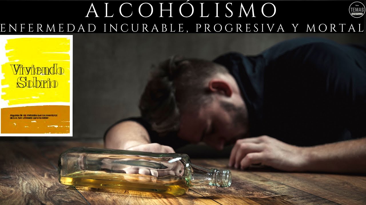Alcoholismo: Enfermedad Incurable, Progresiva y Mortal / Viviendo Sobrio / #podcast