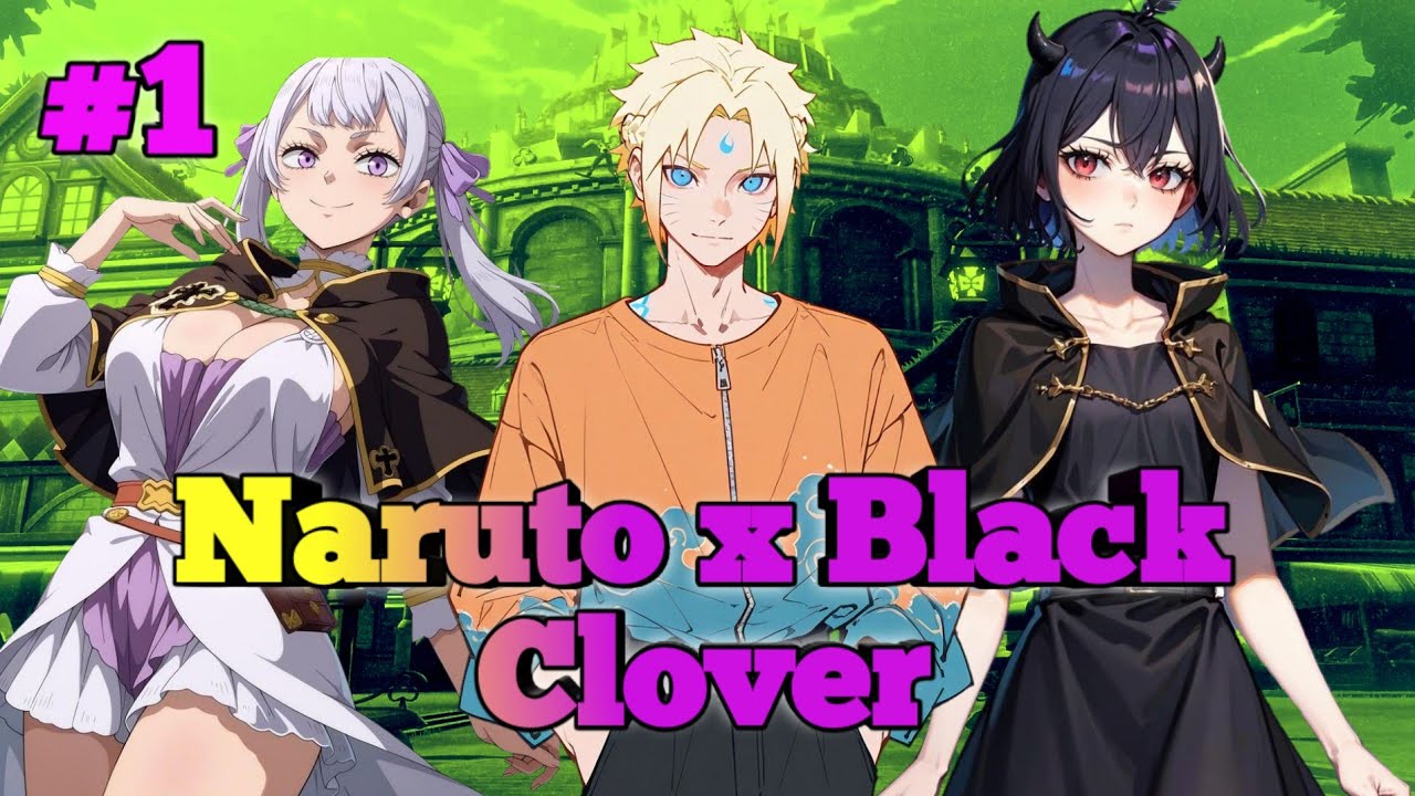Naruto en Black Clover [capitulo 1]