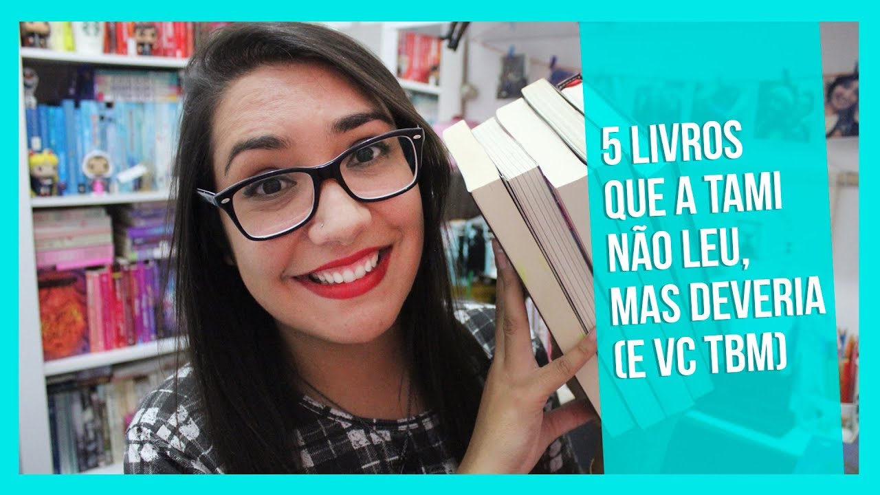 Amiga da Leitora - 5 livros que a Tami n&atilde;o leu, mas deveria (e vc tbm) | Resenhando Sonhos