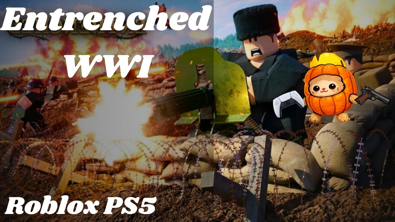 Entrenched WW1 - PS5 Roblox